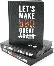 The Bastard Barbecue Boek Let's Make BBQ Great Again